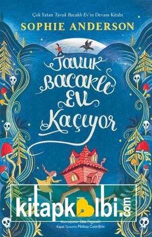 Tavuk Bacaklı Ev Kaçıyor