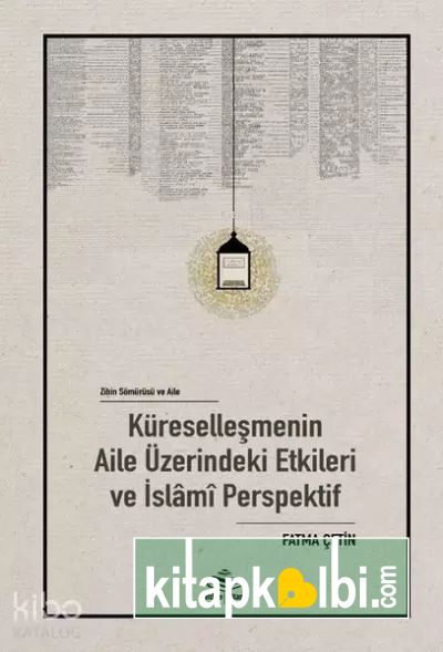 Küreselleşmenin Aile Üzerindeki Etkileri ve İslami Perspektif