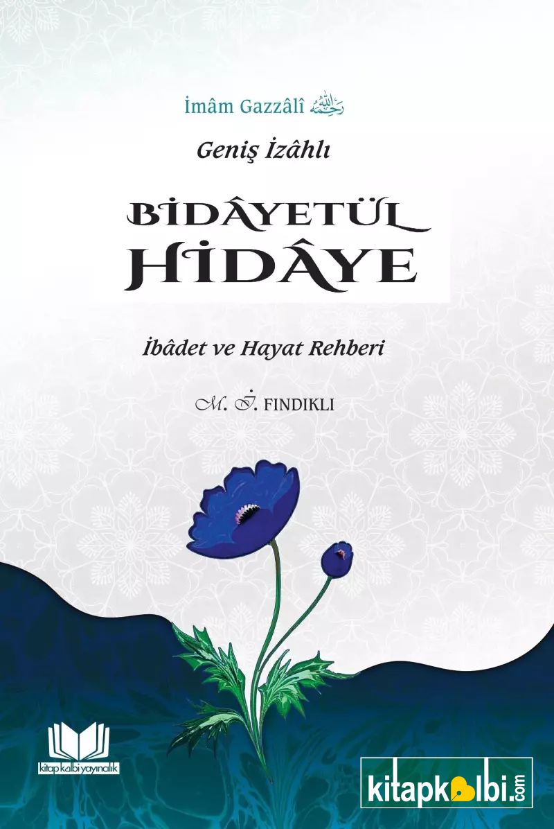 Bidayetül Hidaye İbadet ve Hayat Rehberi