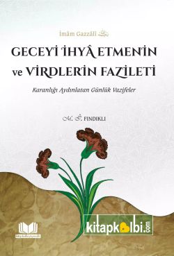 Geceyi İhya Etmenin ve Virdlerin Fazileti