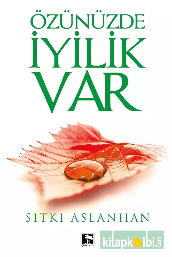 Özünüzde İyilik Var