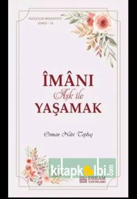 İmanı Aşk ile Yaşamak