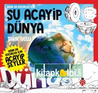 Daha da Küçükler İçin Şu Acayip Dünya