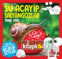 Daha da Küçükler İçin Şu Acayip Salyangozlar