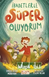 İbadetlerle Süper Oluyorum