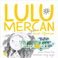Lulu Mercan Hayatı Öğreniyor 3