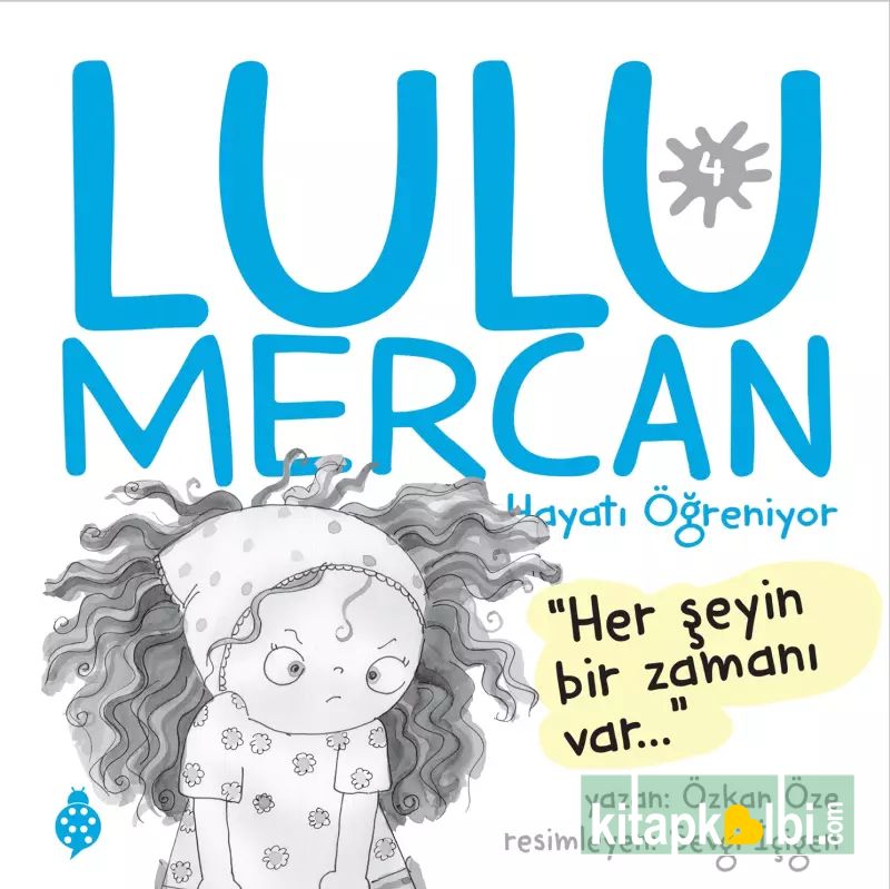 Lulu Mercan Hayatı Öğreniyor 4