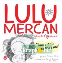 Lulu Mercan Hayatı Öğreniyor 5