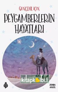Gençler İçin Peygamberlerin Hayatları