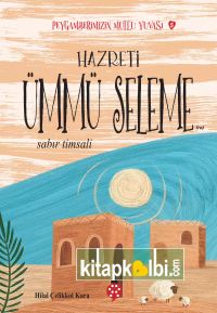 Peygamberimizin Mutlu Yuvası 5 Hazreti Ümmü Seleme Sabır Timsali