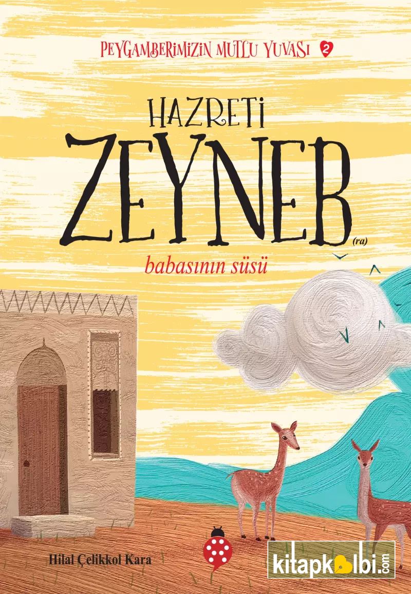 Peygamberimizin Mutlu Yuvası 2 Hazreti Zeyneb Babasının Süsü