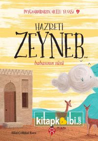 Peygamberimizin Mutlu Yuvası 2 Hazreti Zeyneb Babasının Süsü
