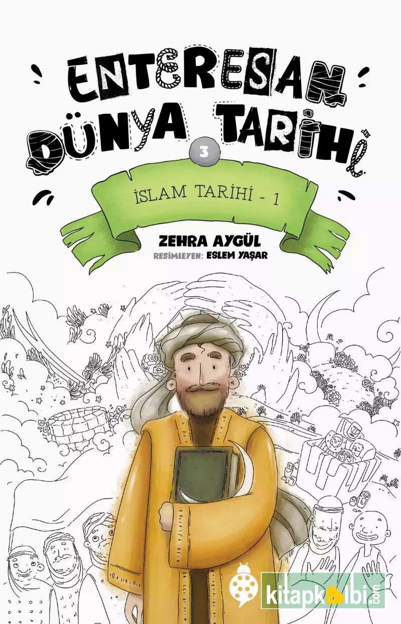 Enteresan Dünya Tarihi 3 İslam Tarihi-1