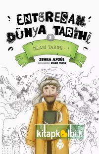Enteresan Dünya Tarihi 3 İslam Tarihi-1