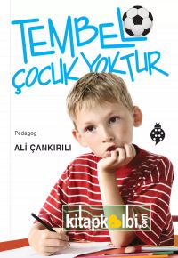 Tembel Çocuk Yoktur