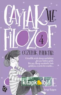 Çaylak İle Filozof - 4 Güzellik İyiliktir