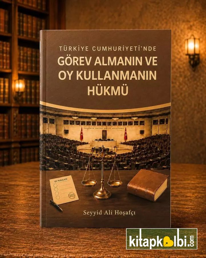 Türkiye Cumhuriyetinde Görev Almanın ve Oy Kullanmanın Hükmü