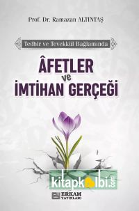 Afetler ve İmtihan Gerçeği