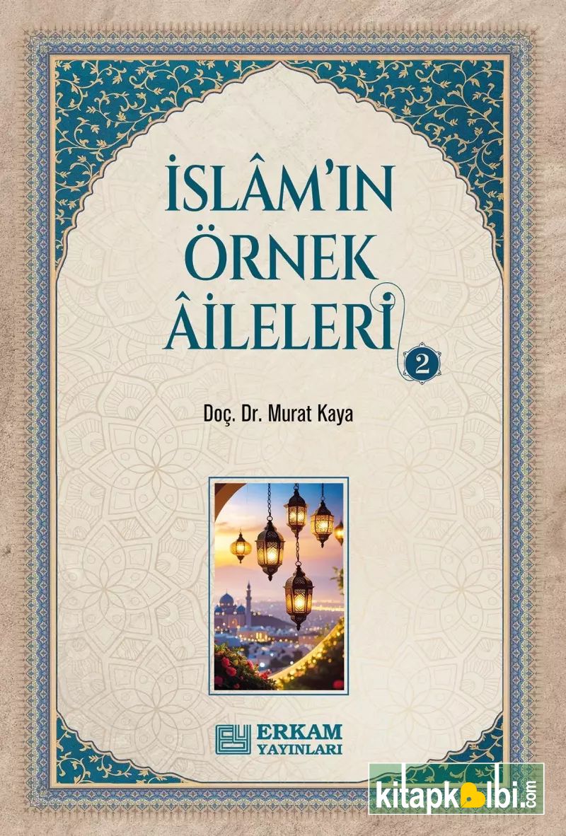 İslam'ın Örnek Aileleri - 2