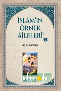 İslam'ın Örnek Aileleri - 2