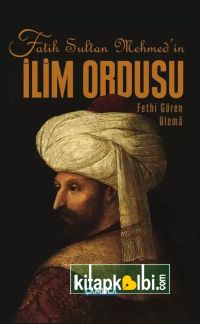 Fatih Sultan Mehmedin İlim Ordusu