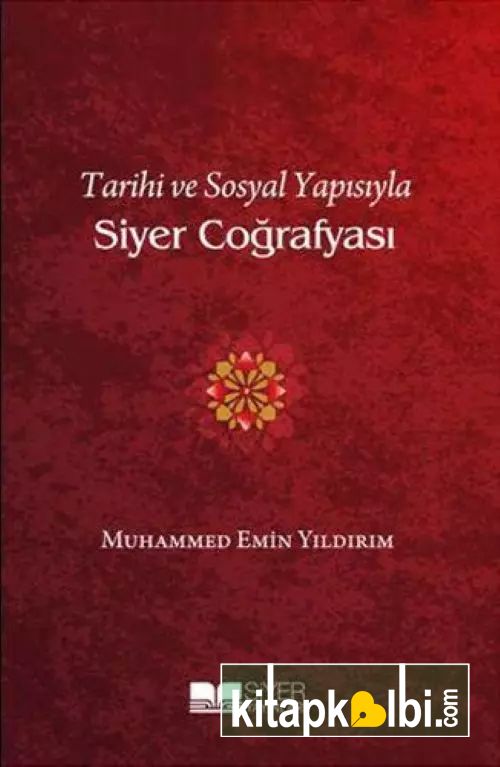 Tarihi ve Sosyal Yapısıyla Siyer Coğrafyası