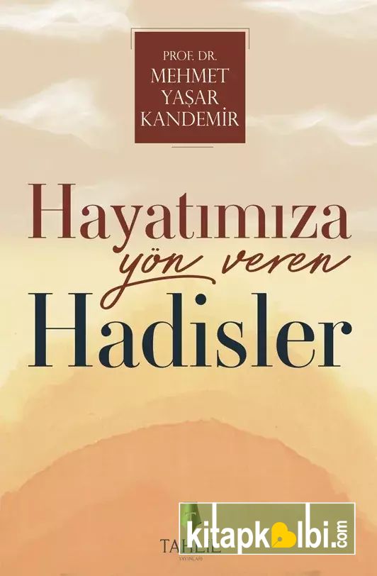 Hayatımıza Yön Veren Hadisler