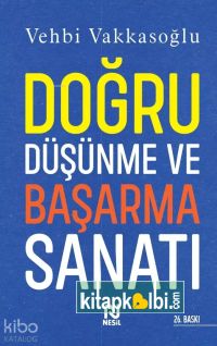 Doğru Düşünme ve Başarma Sanatı