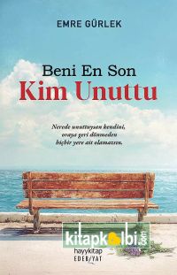 Beni En Son Kim Unuttu
