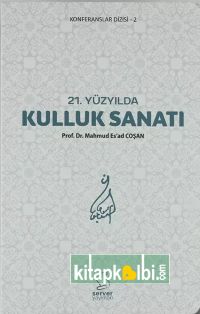 21. Yüzyılda Kulluk Sanatı