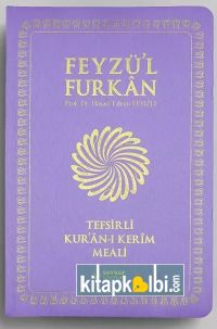 Feyzü'l Furkan Tefsirli Kur'ân-ı Kerîm Meali (Sempatik Cep Boy - İnce Cilt) LİLA