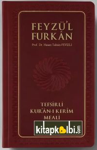 Feyzü'l Furkan Tefsirli Kur'ân-ı Kerîm Meali (Orta Boy - Ciltli) BORDO