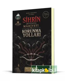 Sihrin Büyünün Mahiyeti ve Korunma Yolları