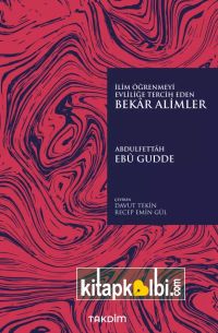 İlim Öğrenmeyi Evliliğe Tercih Eden Bekar Alimler