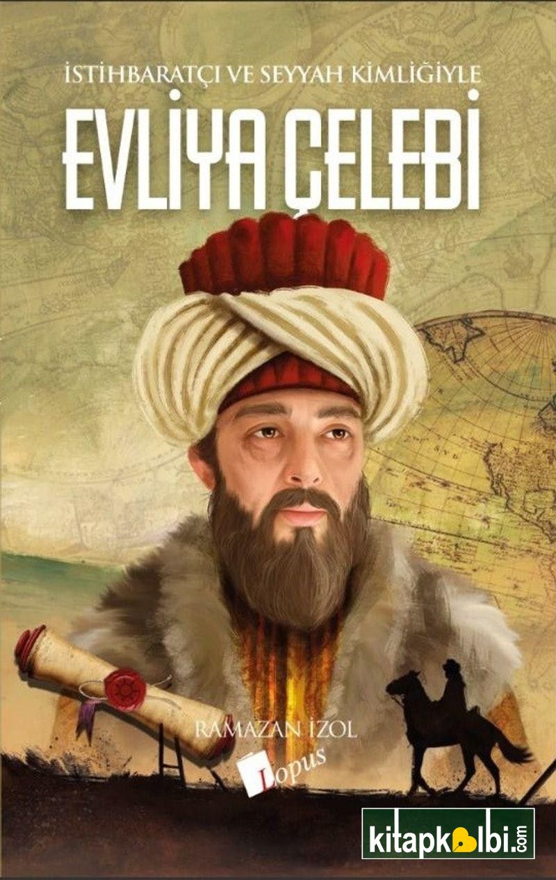 İstihbaratçı ve Seyyah Kimliğiyle Evliya Çelebi