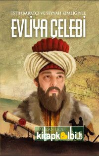 İstihbaratçı ve Seyyah Kimliğiyle Evliya Çelebi