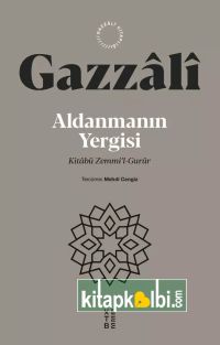 Aldanmanın Yergisi Kitabü Zammil Gurur