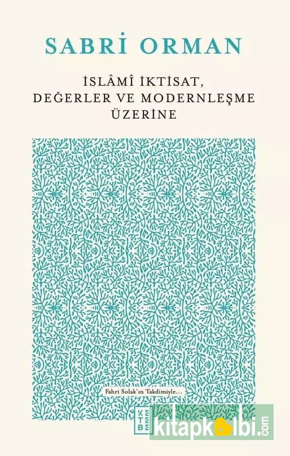 İslami İktisat, Değerler ve Modernleşme Üzerine