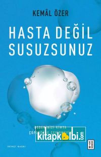 Hasta Değil Susuzsunuz