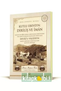Kutlu Ebeveyn Diriliş Ve İman
