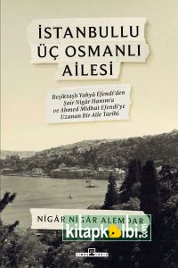 İstanbullu Üç Osmanlı Ailesi