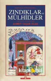 Osmanlı Toplumunda Zındıklar ve Mülhidler