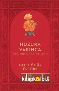 Huzura Varınca Ruhu Onaran Sohbetler 2