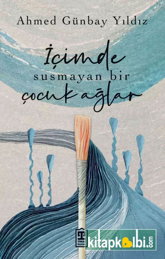 İçimde Susmayan Bir Çocuk Ağlar