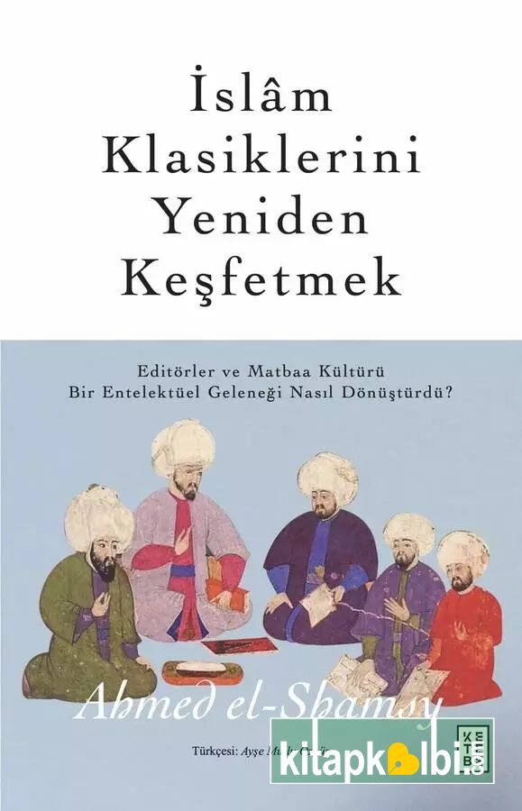 İslam Klasiklerini Yeniden Keşfetmek