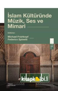 İslam Kültüründe Müzik Ses ve Mimari