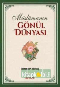 Müslümanın Gönül Dünyası