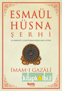 Esmaül Hüsna Şerhi El MaksAdül Esma fî Şerhi