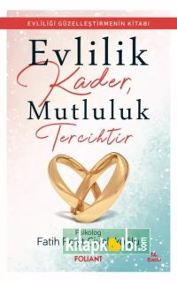 Evlilik Kader Mutluluk Tercihtir