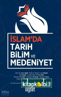İslamda Tarih Bilim ve Medeniyet
